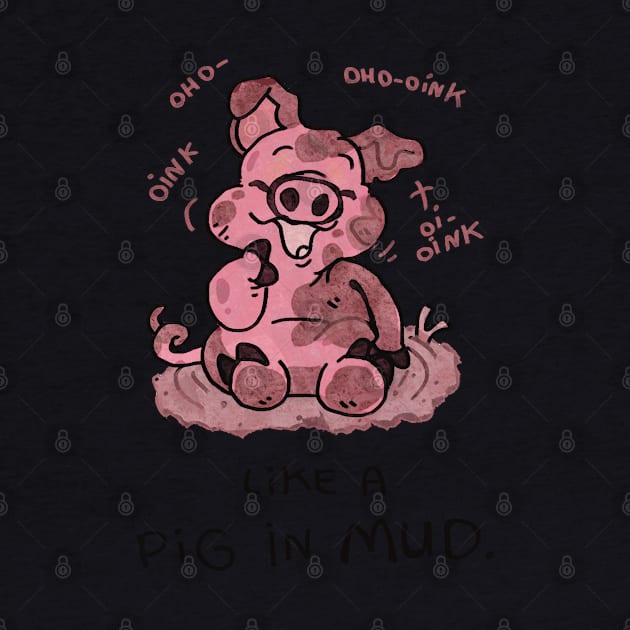 Like a pig in the mud by KO-of-the-self